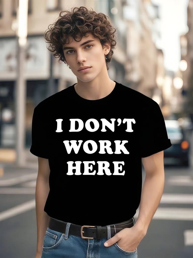 Funny I Don't Work Here Tshirt - Bold White Text on Black...