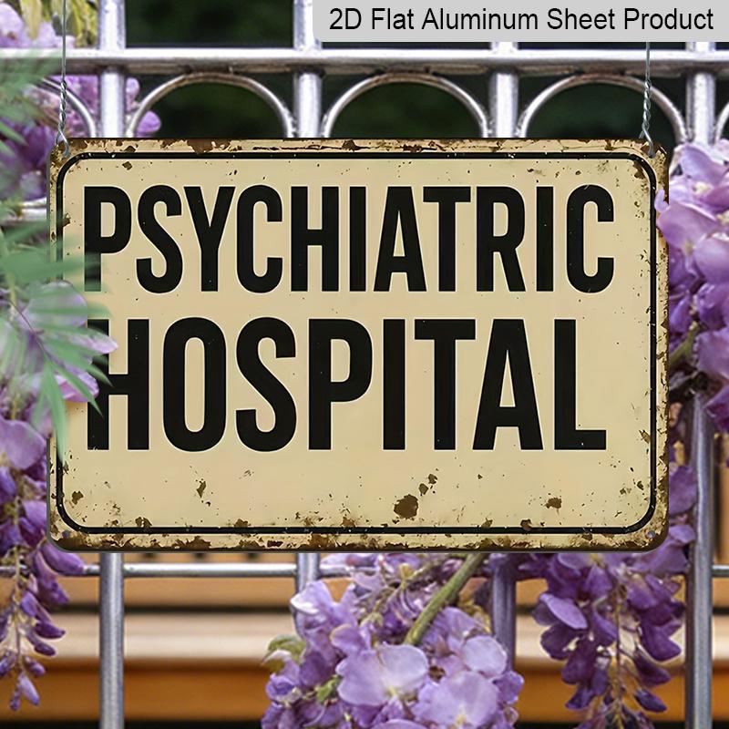 2D Flach - 1 Stück Vintage Psychiatrie Krankenhaus Kunst Dekoschild | Aluminium Metall Wanddekor, Ideal für Zuhause, Bar, Café oder Garage Dekor, Perfekt