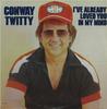 LP Record CONWAY TWITTY - I've Already Loved You In My Mind MCA2293 MCA Records 1977 US Country Used