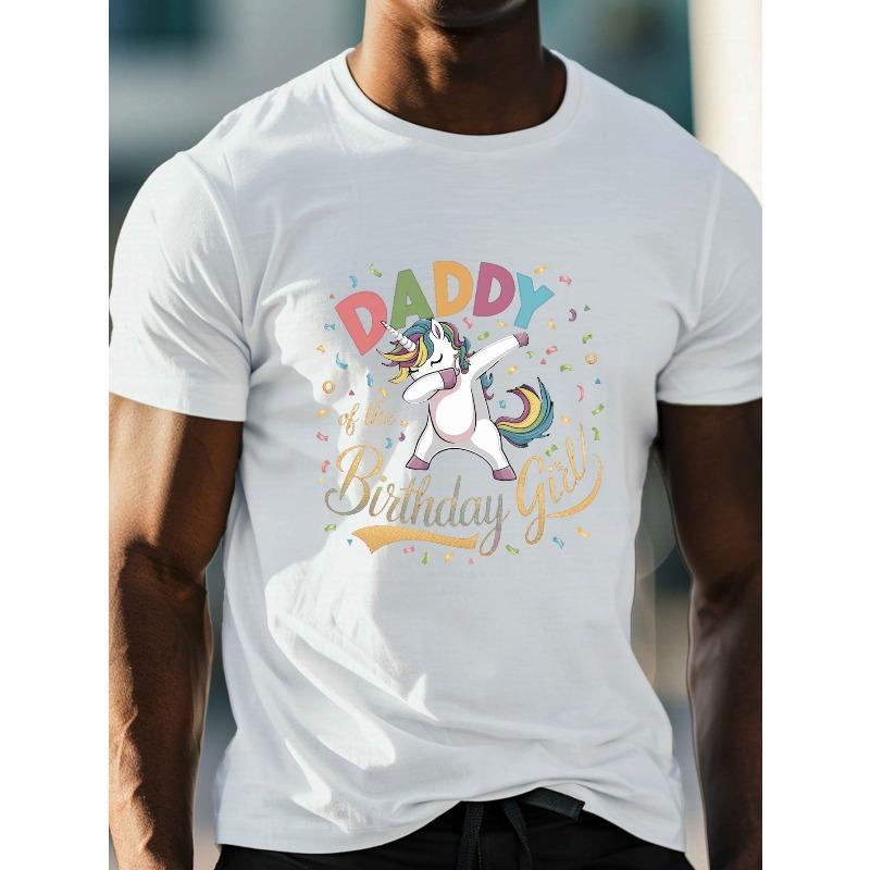 European Size Unicorn DADDY BIRTHDAY GIRL Men'S Casual Grew Neck Short Sleeve T-Shirt For Summer, Plus Size