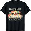 Friday Is Good Sunday Is Better Christian Easter Day Design T-Shirt