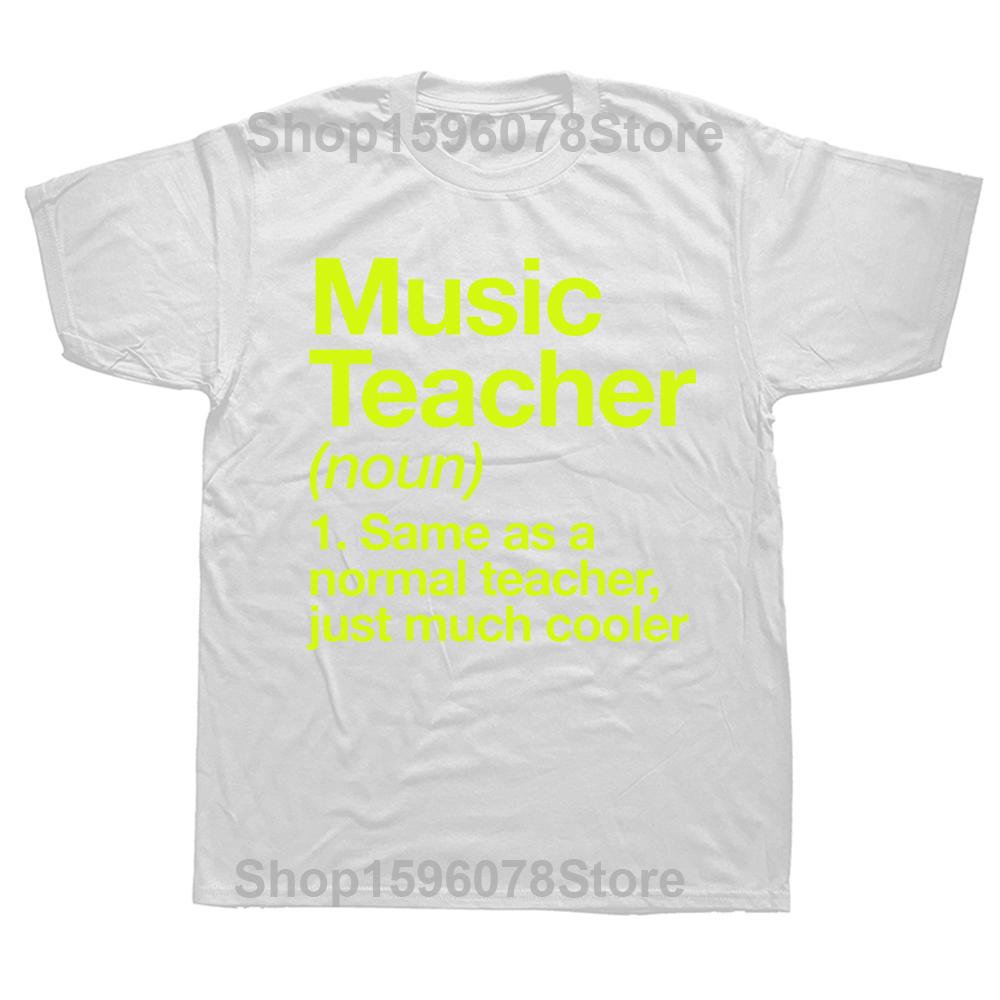 Novelty Awesome Music Teacher Definition T Shirts Graphic Cotton Streetwear Short Sleeve Birthday Gifts Summer Style T-shirt
