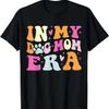 In My Dog Mom Era Cute Dog Mom T-Shirt