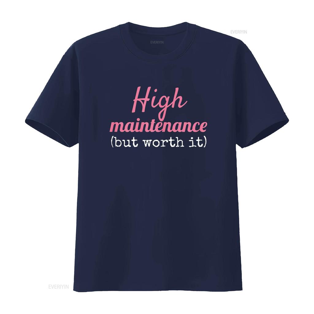 High Maintenance But Worth It T Shirt Vintage Washed Designer Clothes Comfortable Fashion Breathable Top For Everyday Wear