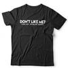 Magst du mich nicht? F**k Off Unisex T-Shirt Lustiger Humor Neuheit Erwachsenen Witz Geschenk