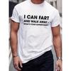 Europese maten Heren "I CAN FART AND WALK AWAY" T-shirt, Ronde Hals Tee Casual Kleding, Lente En Zomer