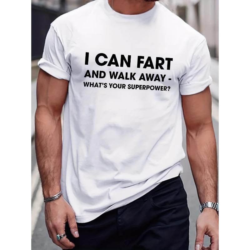 Europese maten Heren "I CAN FART AND WALK AWAY" T-shirt, Ronde Hals Tee Casual Kleding, Lente En Zomer