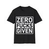 Zero F's Given T-Shirt, Funny Slogan Shirt, Humorous Tee, Naughty Humour
