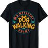 Dog Walker My Official Dog Walking Shirt Pet Lover Owner T-Shirt