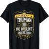 Je to věc TRUMAN, které byste nerozuměli V3 Tričko
