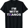 I'm with Thanos T-shirt T-Shirt