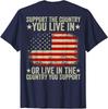 American Flag Support The Country You Live In On Back T-Shirt