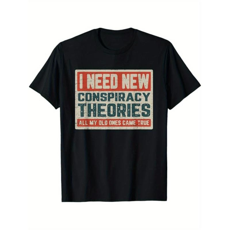European sizes "I Need New Conspiracy Theories" Graphic T-Shirt , Round Neck Casual Shirt, Machine Washable,