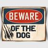 DORA Tin Sign BEWARE OF THE DOG METAL WALL SIGN PLAQUE Humorous Funny Poster Bedroom Door