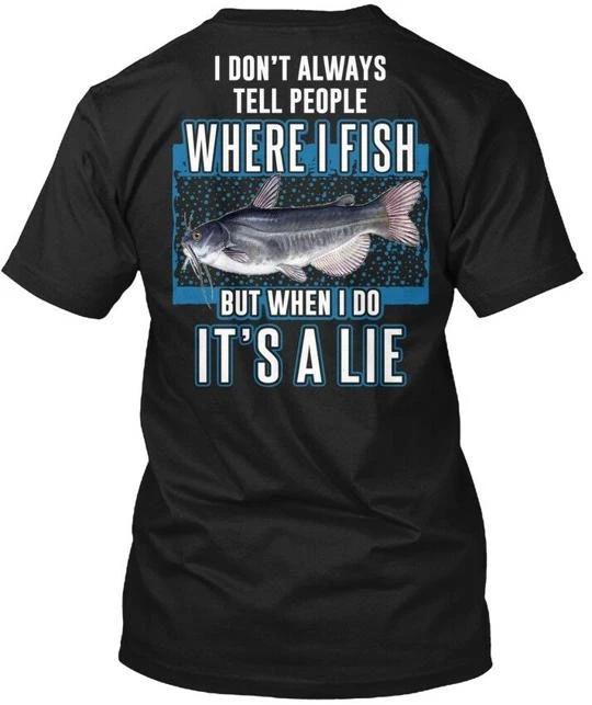 Tendance C'est un Mensonge Catfish - Je ne dis pas toujours la Vérité T-shirt Fabriqué aux États-Unis S-5XL