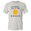 World Full Of Tens, Be an Eleven - Funny TV Unisex Crewneck Short Sleeve T Shirt