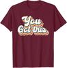 Motivational Testing Day School Teacher You Got This  Unisex T-Shirt
