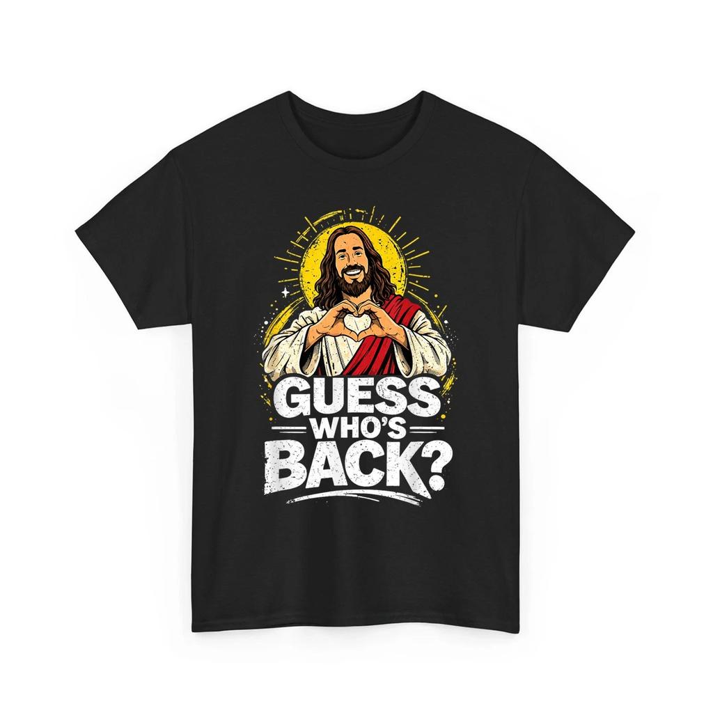 Guess Who's Back Back Again Happy Easter Christian Jesus Unisex T-Shirt