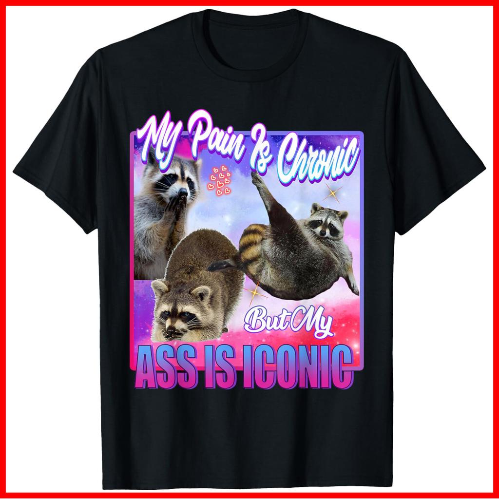 My Pain Is Chronic But My Ass Is Iconic Black Cotton T-Shirt S-5XL