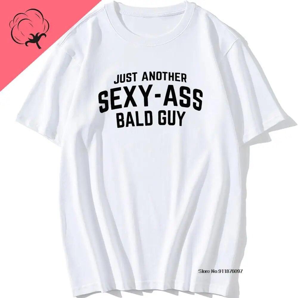 O-Neck Short Sleeve Tops Just Another Sexy Bald Guy Funny Dad Husband Grandpa Joke Unisex Humor T-Shirt Graphic T Shirts