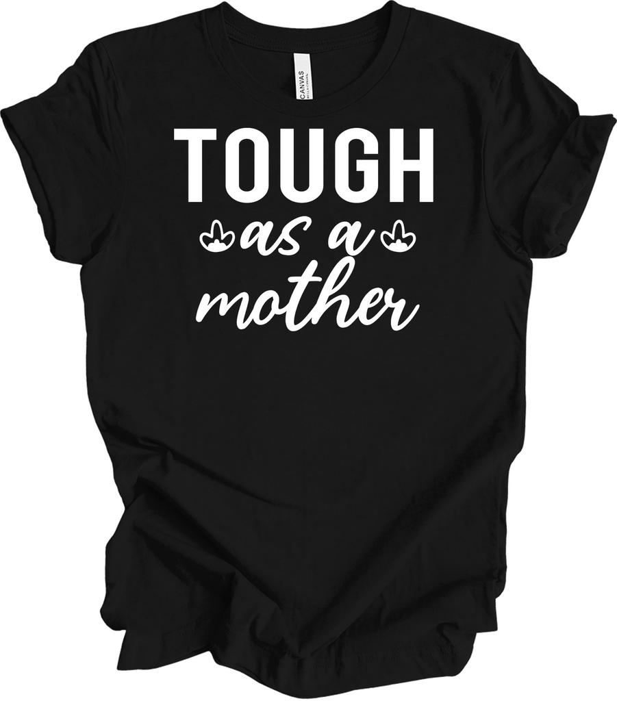 Tough As A Mother Shirt Funny Mom Gift Strong Mother Workout Tee Minimalist