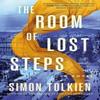 The Room of Lost Steps by Simon Tolkien Paperback Book 9781662528668