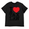 I love tax law T-Shirt man t shirt fashion shirts anime stuff sublime t shirts for men pack
