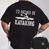 I'd Rather Be Kayaking Graphic Motorcycle T-Shirt Double-Sided Print Men's Summer Short Sleeve