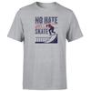 Skateboarding Lovers Unisex T Shirt Mens Womens Tees Top No Hate Just Skate Graphic Retro Tee Top